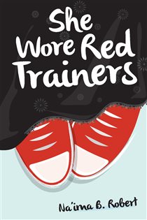 She Wore Red Trainers — Na’ima Robert